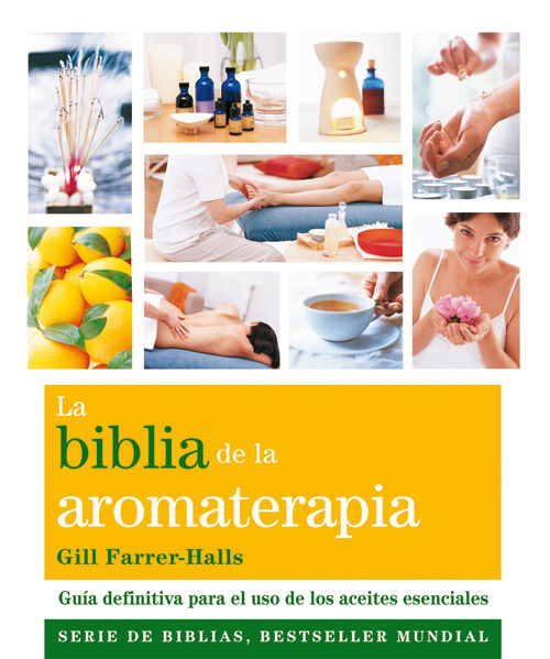 Biblia de la aromaterapia