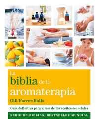 Biblia de la aromaterapia