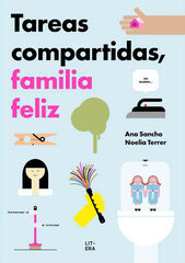 Tareas compartidas, familia feliz Tareas compartidas, familia feliz
