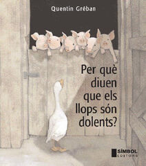 Per què diuen que els llops són dolents? Per què diuen que els llops són dolents?