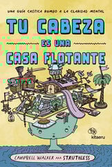 Tu cabeza es una casa flotante Tu cabeza es una casa flotante