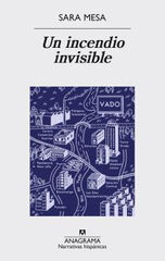INCENDIO INVISIBLE, UN INCENDIO INVISIBLE, UN