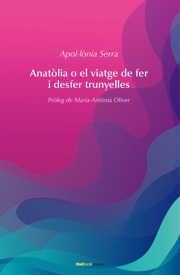 Anatòlia O El Viatge De Fer I Desfer Trunyelles