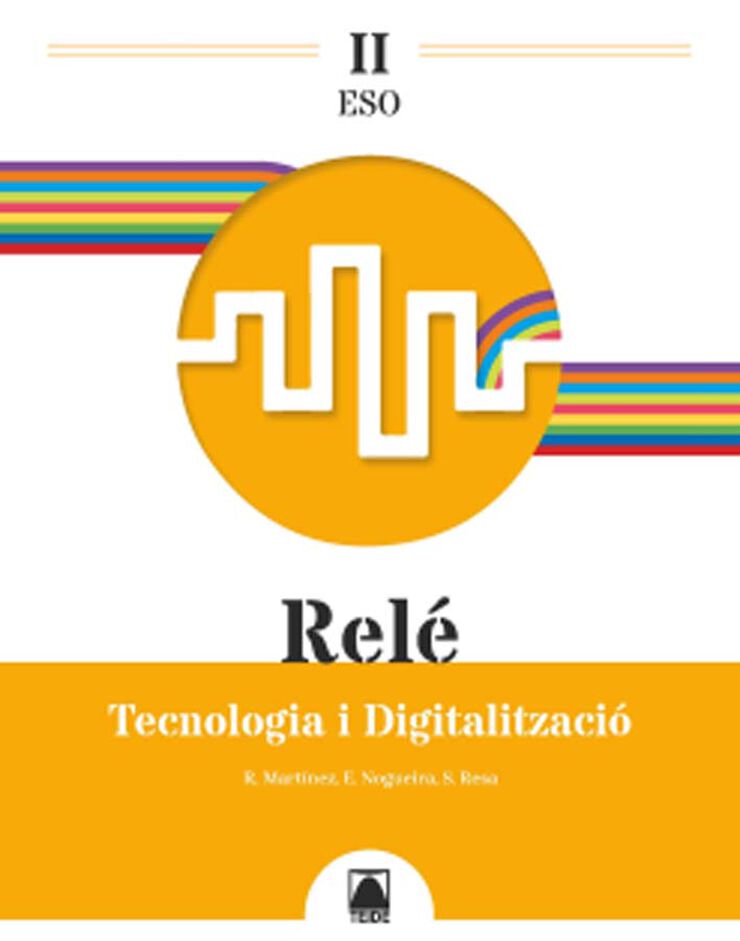 TEIC 3r ESO Tecnologia i digit. II Relé 22