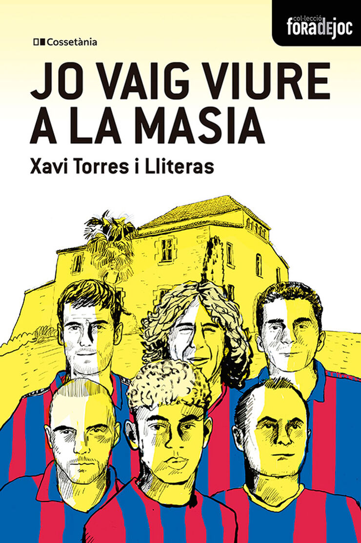 Jo vaig viure a la Masia