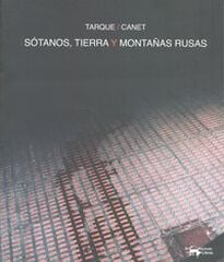 Sótanos, tierra y montañas rusas