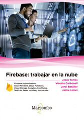 Firebase: trabajar en la nube Firebase: trabajar en la nube