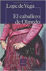 El caballero de Olmedo El caballero de Olmedo