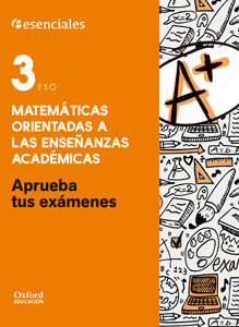 Aprueba tus ex&aacute;menes Matem&aacute;ticas Acad&eacute;micas 3.&ordm; ESO. Cuaderno del alumno