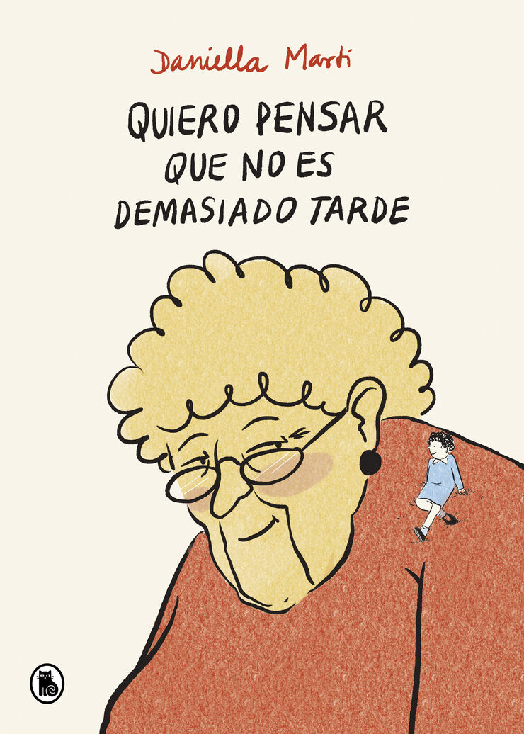 Quiero pensar que no es demasiado tarde Quiero pensar que no es demasiado tarde