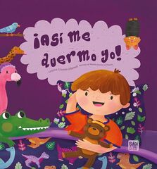 ¡Así me duermo yo! ¡Así me duermo yo!