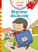 Mi primer día de cole (Aprendo a leer con Sam y Julia) Mi primer día de cole (Aprendo a leer con Sam y Julia)