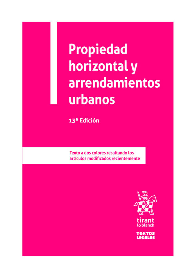 Propiedad horizontal y arrendamientos urbanos - 13&ordm; Edici&oacute;n