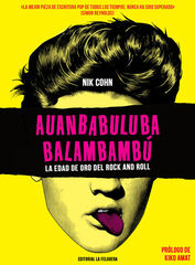 Aunbabuluba balambambu. La edad de oro del Rock and roll Aunbabuluba balambambu. La edad de oro del Rock and roll