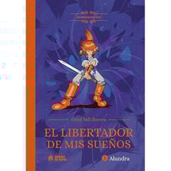 El libertador de mis sueños El libertador de mis sueños
