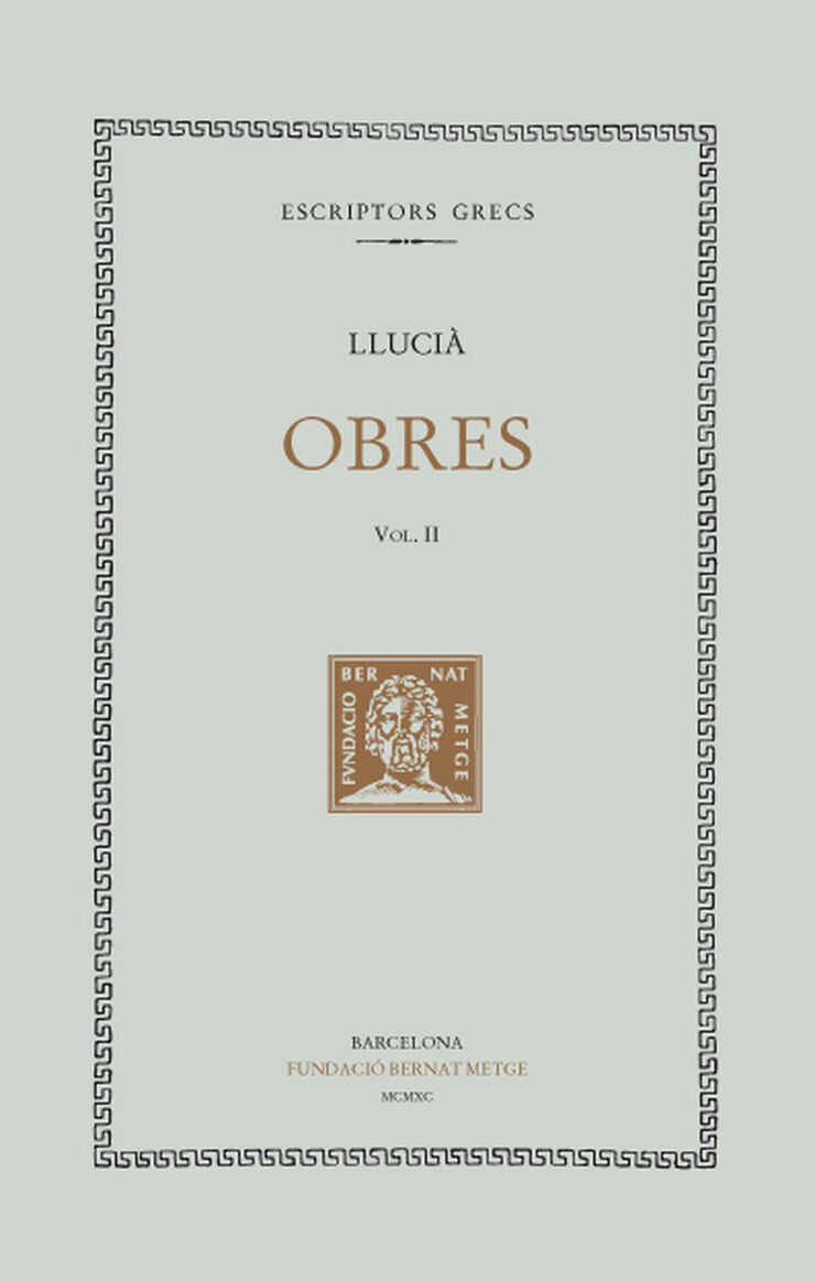 Obres, vol. II: Nigrí. Demònax. Subhasta de vides. Anacarsis. Menip