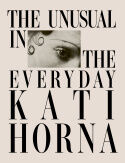 The Unusual in the Everyday