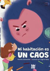 ¡Mi habitación es un caos! ¡Mi habitación es un caos!
