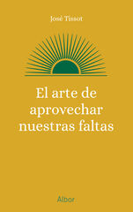 El arte de aprovechar nuestras faltas