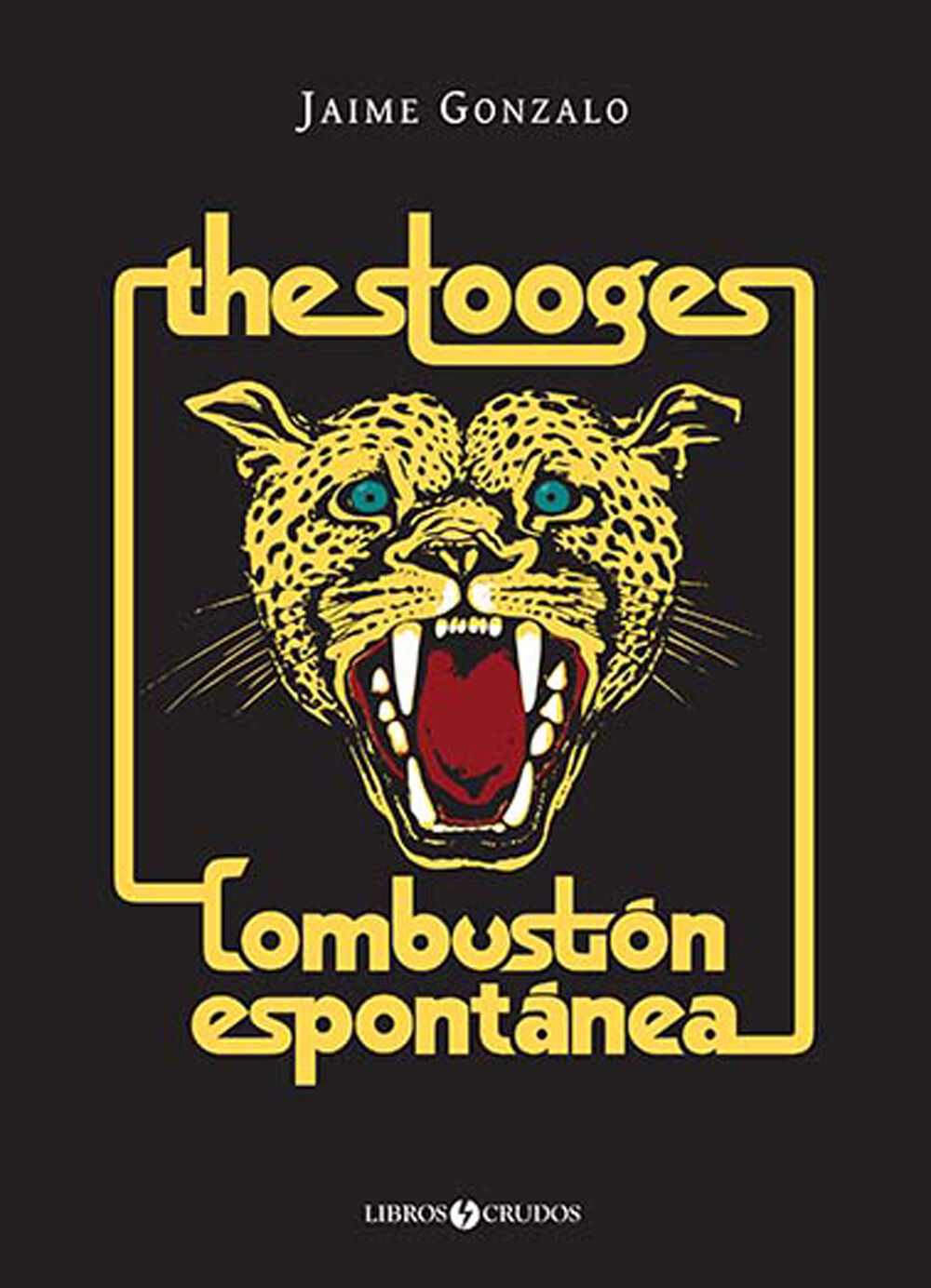 The Stooges: Combusti&oacute;n espont&aacute;nea