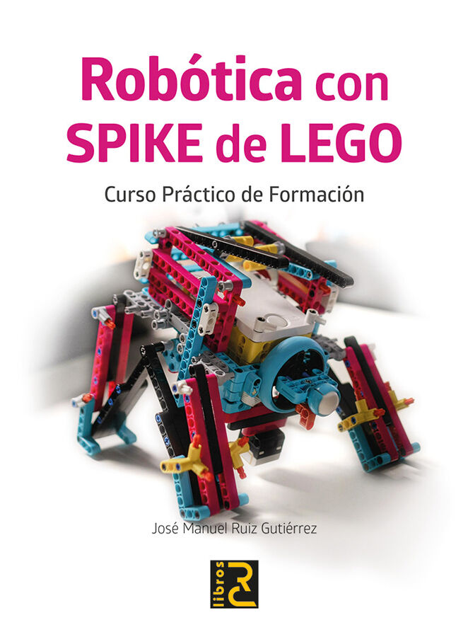Rob&oacute;tica con SPIKE de LEGO. Curso pr&aacute;ctico de formaci&oacute;n