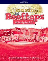 Amazing Rooftops 1. Activity Book Amazing Rooftops 1. Activity Book