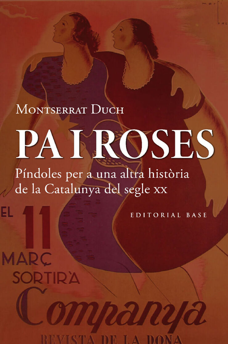 Pa i roses. Píndoles per a una altra història del segle XX