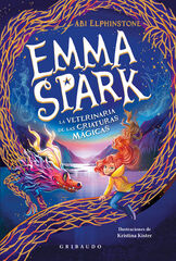 Emma Spark, la veterinaria de las criaturas mágicas Emma Spark, la veterinaria de las criaturas mágicas