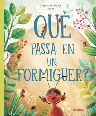 Qu&egrave; passa en un formiguer?