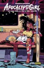 Apocalyotigirl. Una aria para el fin de los tiempos Apocalyotigirl. Una aria para el fin de los tiempos