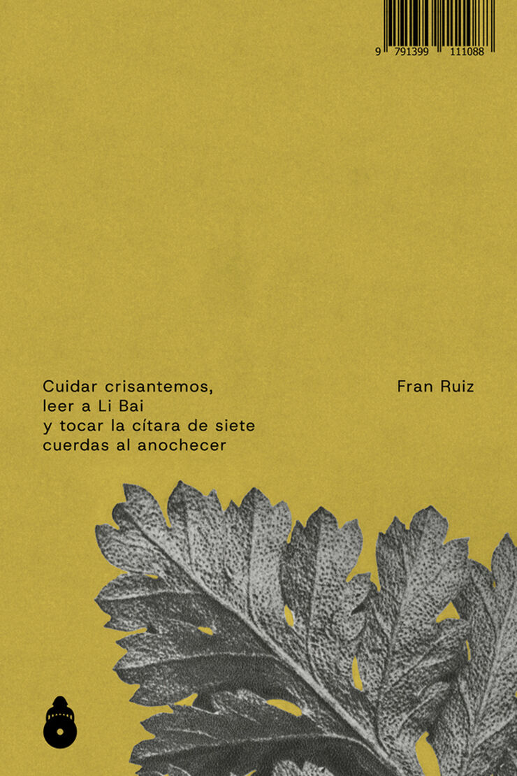 Cuidar crisantemos, leer a Li Bai y tocar la c&iacute;tara de siete cuerdas al anochecer