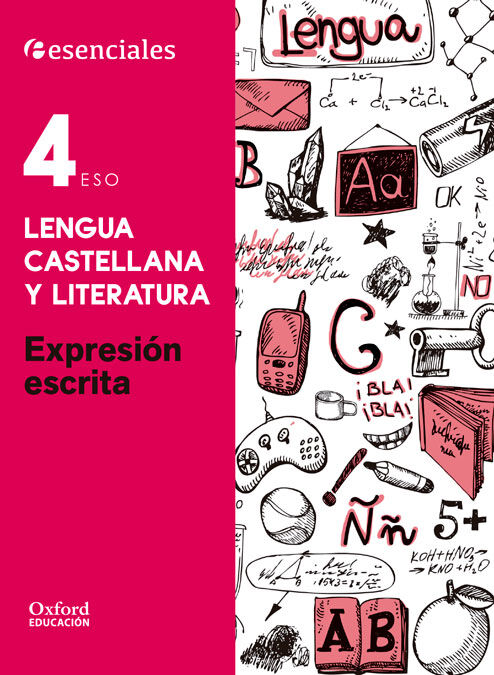 Esenciales Oxford. Lengua Castellana y Literatura 4&ordm; ESO. Expresi&oacute;n Escrita