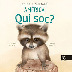 Qui soc? Cries d'animals - Amèrica Qui soc? Cries d'animals - Amèrica
