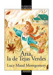 Ana, la de Tejas Verdes Ana, la de Tejas Verdes