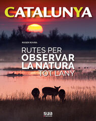 Rutes per observar la natura tot l'any Rutes per observar la natura tot l'any