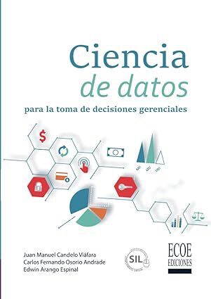 Ciencia de datos para la toma de decisiones gerenciales