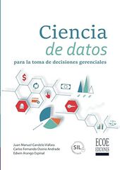Ciencia de datos para la toma de decisiones gerenciales