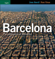 Barcelona. The palimpsest of Barcelona