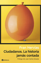 Ciudadanos. La historia jamás contada Ciudadanos. La historia jamás contada