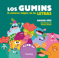 Los Gumins. El universo m&aacute;gico de las letras