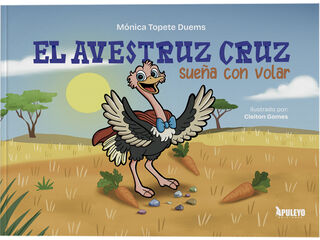 El avestruz cruz sueña con volar