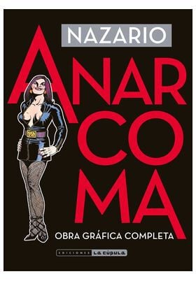 Anarcoma. Obra gr&aacute;fica completa