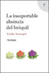 La insuportable absència del bròquil