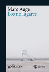Los no lugares Los no lugares