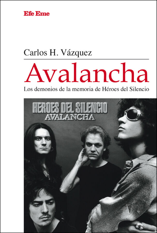 Avalancha. Los demonios de la memoria de H&eacute;roes del Silencio
