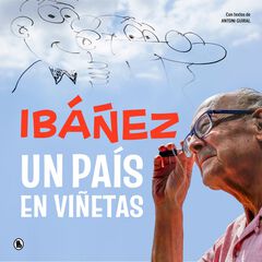 Ib&aacute;&ntilde;ez: un pa&iacute;s en vi&ntilde;etas