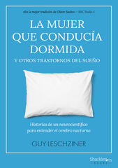 La mujer que conducía dormida y otros trastornos del sueño La mujer que conducía dormida y otros trastornos del sueño