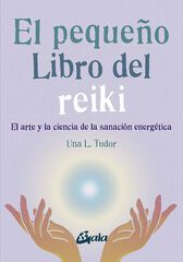 El pequeño libro del reiki El pequeño libro del reiki