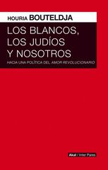 Los blancos, los judíos y nosotros Los blancos, los judíos y nosotros