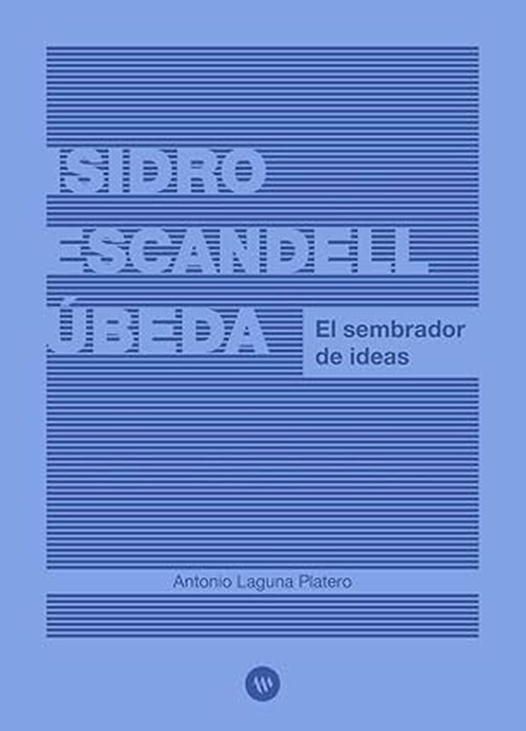 Isidro Escandell Úbeda. El sembrador de ideas